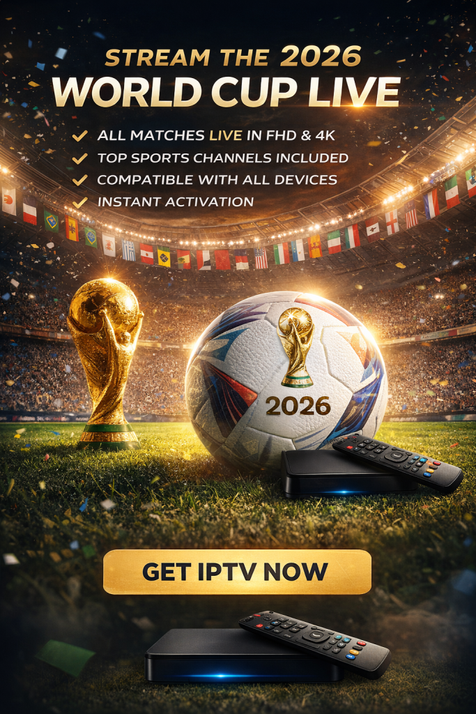 تماشای بازی‌های جام جهانی 2026 با سرویس IPTV